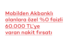 Mobilden Akbanklı olanlara özel %0 faizli 60.000 TL’ye varan kredi fırsatı! Mobilden Akbanklı olanlara özel %0 faizli 60.000 TL’ye varan kredi fırsatı!