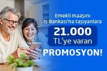Emekli maaşını İş Bankası’ndan alanlara 21.000 TL’ye varan promosyon fırsatı!